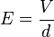 E=\frac{V}{d}