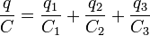 \frac{q}{C} = \frac{q_1}{C_1} + \frac{q_2}{C_2} + \frac{q_3}{C_3}